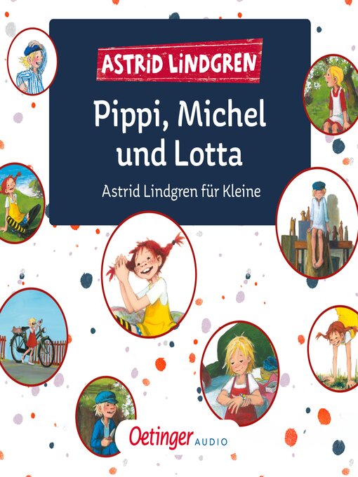 Title details for Pippi, Michel und Lotta. Astrid Lindgren für Kleine by Astrid Lindgren - Wait list